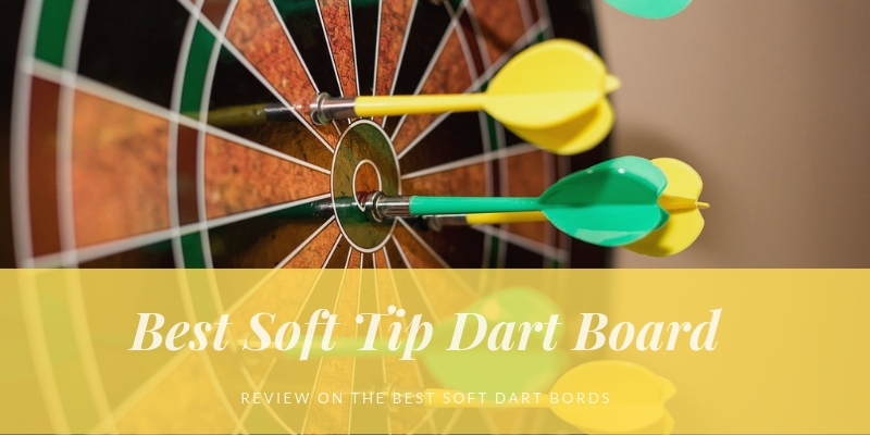 Best Soft Tip Dart Board Reviews