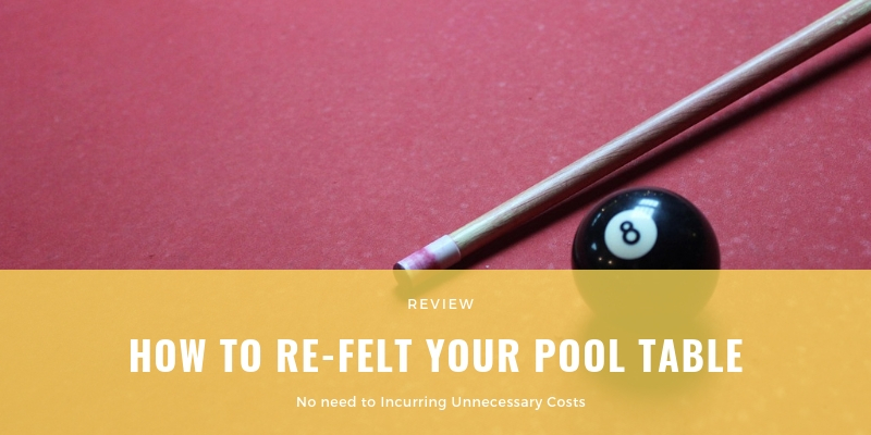 How Much Does it Cost to Refelt a Pool Table?